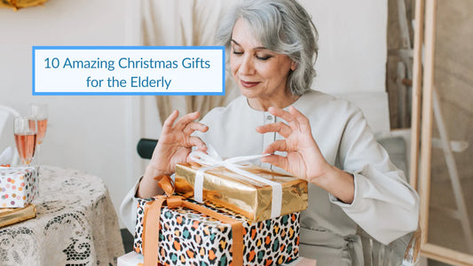 10 Amazing Christmas Gifts for the Elderly
