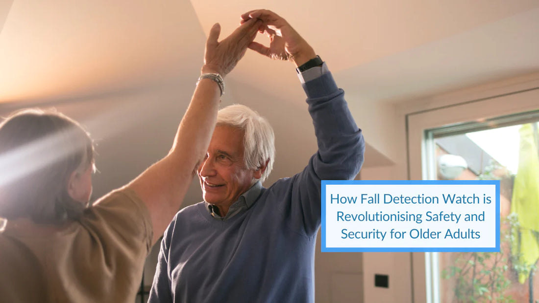 How Fall Detection Watch is Revolutionising Safety and Security for Older Adults