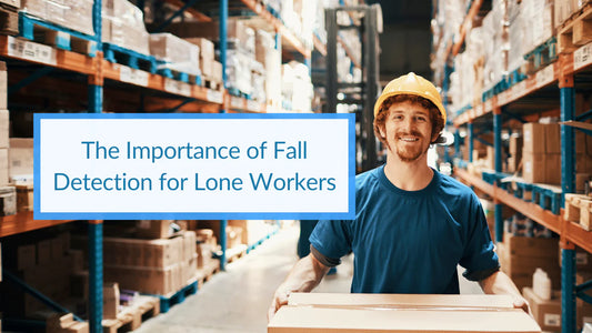 The Importance of Fall Detection for Lone Workers
